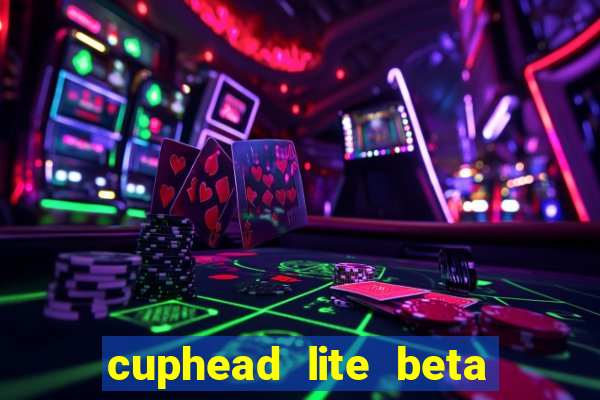 cuphead lite beta 8.1 download